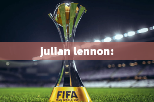 julian lennon: